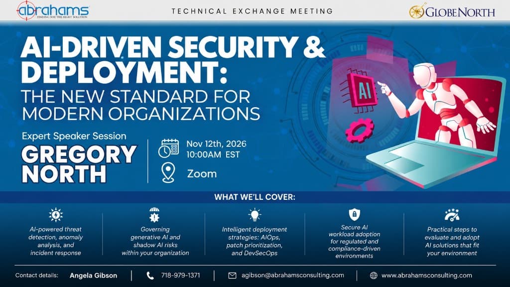 Abrahams Consulting and Globe North Technical Exchange Meeting — AI-Driven Security and Deployment webinar on November 12, 2026