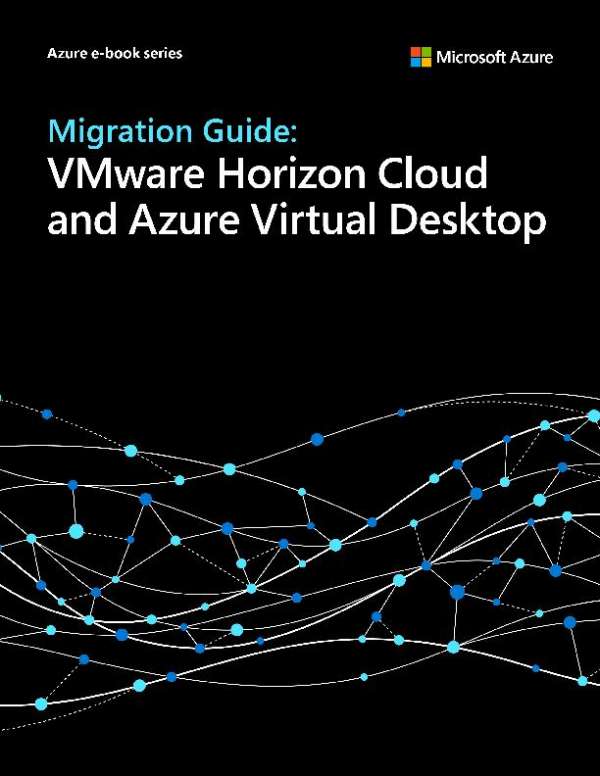 Migration Guide: VMware Horizon Cloud and Azure Virtual Desktop