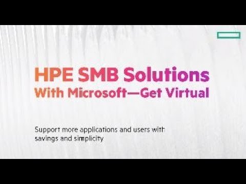 HPE SMB Solutions with Microsoft – Get Virtual