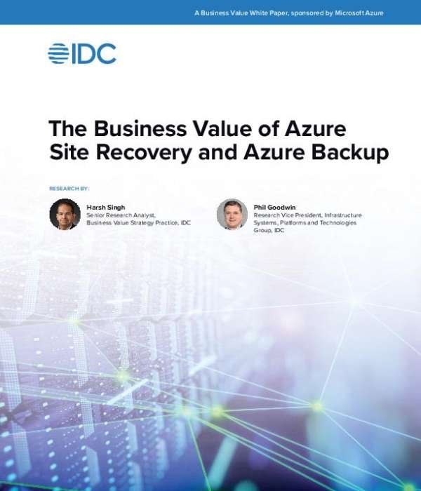 The Business Value of Azure Site Recovery and Azure Backup