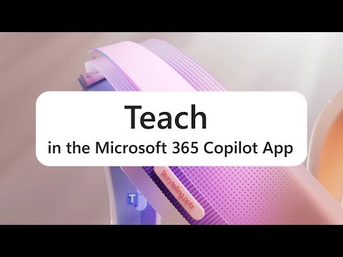 Teach in the Microsoft 365 Copilot App