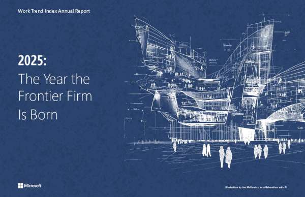2025 Work Trend Index Annual Report