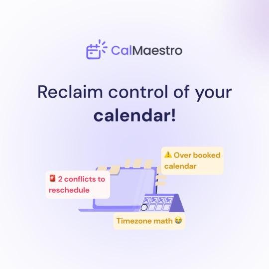 CalMaestro: Reclaim control of your calendar!