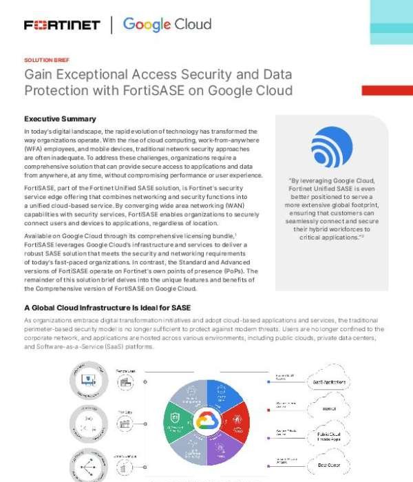 Gain Exceptional Access Security and Data Protection with FortiSASE on Google Cloud