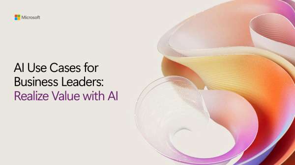 AI Use Cases for Business Leaders: Realize Value with AI